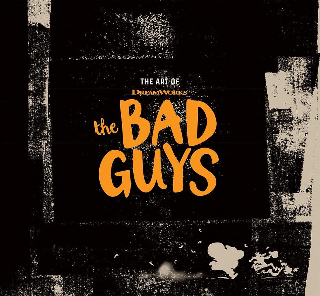 The Art of Dreamworks the Bad Guys